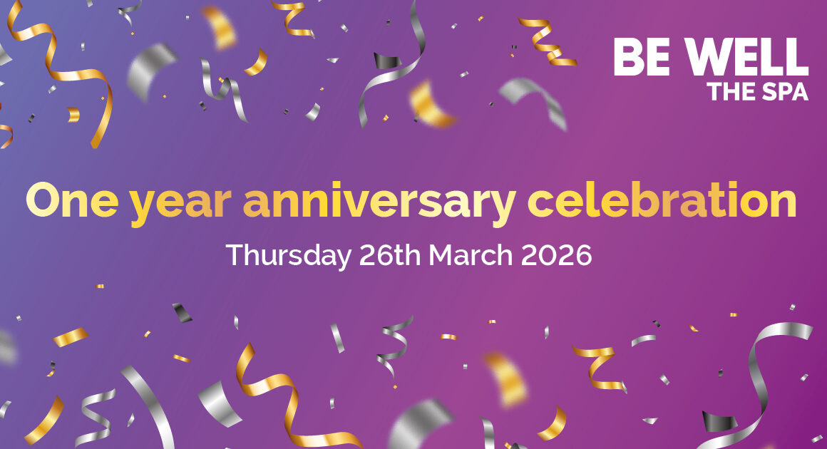 A purple graphic with gold and silver confetti pieces. There is text that says 'One year anniversary celebration. Thursday 26th March 2026'. The Be Well The Spa logo is in the top right hand corner.